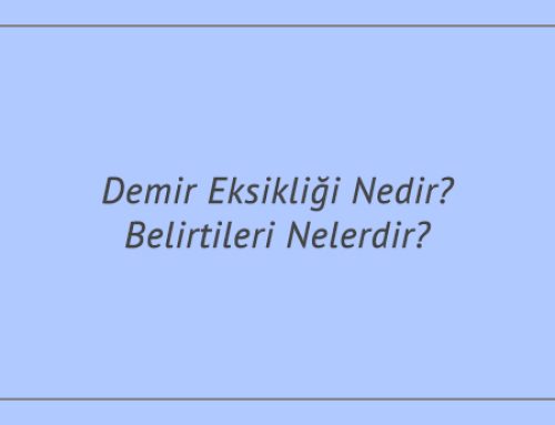 Demir Eksikliği Nedir? Belirtileri Nelerdir?