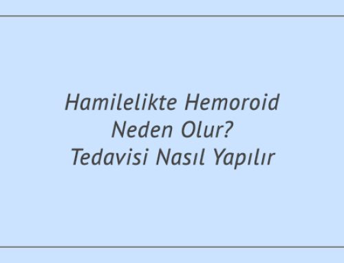 Hamilelikte Hemoroid Neden Olur? Tedavisi Nasıl Yapılır?