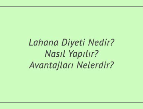 Lahana Diyeti Nedir? Nasıl Yapılır? Avantajları Nelerdir?