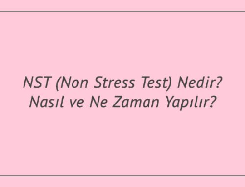 NST (Non Stress Test) Nedir? Nasıl ve Ne Zaman Yapılır?