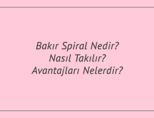 Bakır Spiral Nedir? Nasıl Takılır? Avantajları Nelerdir?