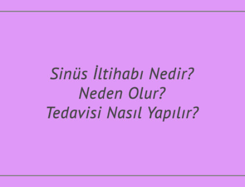 Sinüs İltihabı Nedir? Neden Olur? Tedavisi Nasıl Yapılır?